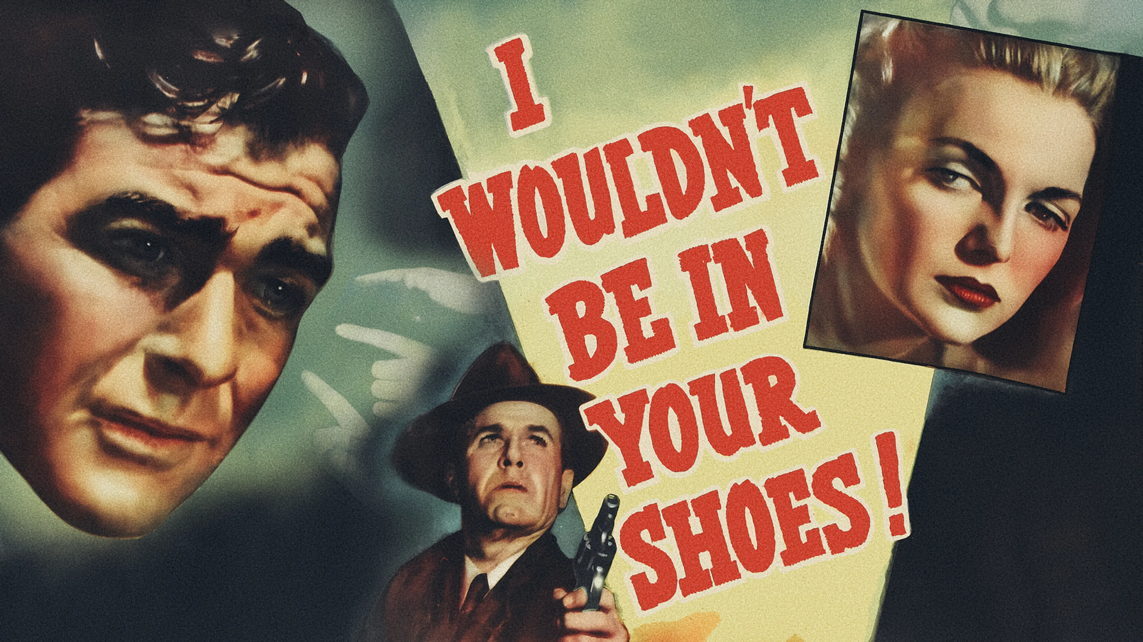 I Wouldn't Be in Your Shoes poster